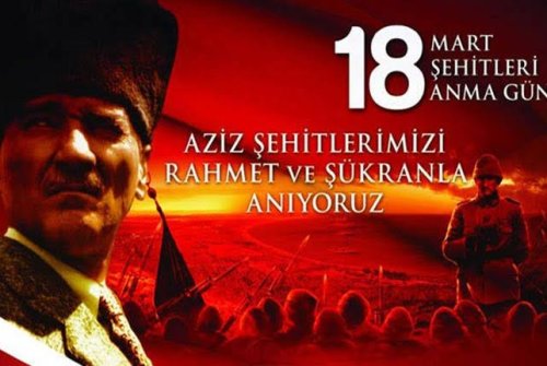 18 MART ÇANAKKALE ZAFERİ VE ŞEHİTLERİMİZİ ANMA GÜNÜ
