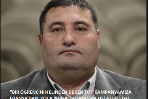 "BİR ÖĞRENCİNİN ELİNDEN DE SEN TUT" KAMPANYAMIZA FRANSA'DAN KOCA YÜREKLİ ADAM SIVA USTASI ALİ DAL "BEN DE VARIM" DEDİ...