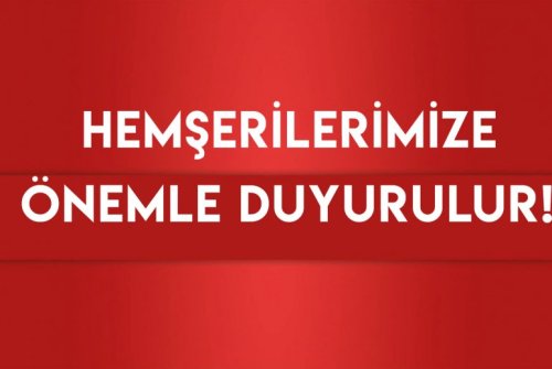 DEĞERLİ HEMŞERİLERİMİZİN DİKKATİNE