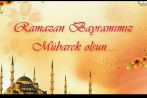RAMAZAN BAYRAMINIZ MÜBAREK OLSUN