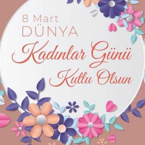 8 MART DÜNYA KADINLAR GÜNÜNÜZ KUTLU OLSUN