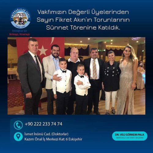 Vakfımızın Değerli Üyelerinden Sayın Fikret Akın'ın Torunlarının Sünnet Törenine Katıldık.